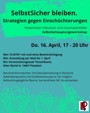 Plakat in Grün- und Blautönen für einen Selbstbehauptungsworkshop mit Datum, Uhrzeit und Infos zu Anmeldung, Ort und Barrierefreiheit. 3 Piktogramme eine muskelbepackte Frau mit 4 Armen, ein Gehirn und eine Person im Rohlstuhl mit Supermancape.